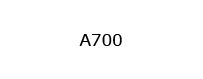 A700